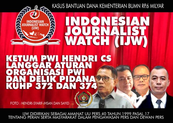 
 IJW: Ketum PWI Pusat, Hendri Bangun Cs Langgar Peraturan Organisasi PWI dan Delik Pidana KUHP 372 dan 374